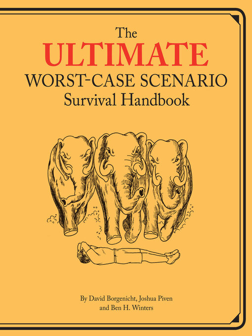 Title details for The Ultimate Worst-Case Scenario Survival Handbook by David Borgenicht - Available